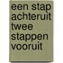 Een stap achteruit twee stappen vooruit