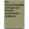 Het verschrikkelijke verhaal van Brahim Nederlands + Arabisch by Unknown