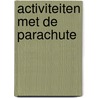Activiteiten met de parachute by Unknown