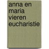 Anna en Maria vieren eucharistie door G. Rensmann