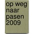 Op weg naar Pasen 2009