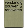 Verstandig bouwen & renoveren by R. Neven