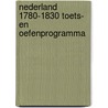 Nederland 1780-1830 toets- en oefenprogramma door J. Beetsma