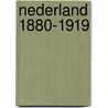 Nederland 1880-1919 door J. Beetsma
