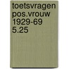Toetsvragen pos.vrouw 1929-69 5.25 by Beetsma