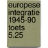 Europese integratie 1945-90 toets 5.25