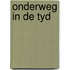 Onderweg in de tyd