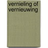 Vernieling of vernieuwing by Knapen