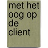 Met het oog op de client by Unknown