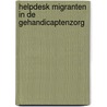 Helpdesk migranten in de gehandicaptenzorg door R. Raghoebier