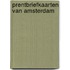 Prentbriefkaarten van Amsterdam