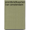 Prentbriefkaarten van Amsterdam door Onbekend