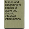 Human and experimental studies of acute and chronic intestinal inflammation by L.A. Dieleman