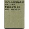 Immunoglobulins and their fragments on solid surfaces door J.A.G. Buijs