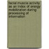 Facial muscle activity as an index of energy mobilization during processing of information