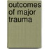 Outcomes of major trauma