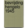 Bevrijding Hengelo 1945 by J. Schwertasek