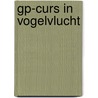 GP-Curs in vogelvlucht by Jan Verhoeven