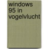 Windows 95 in vogelvlucht by P. Duyvesteyn