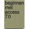 Beginnen met Access 7.0 door P. Duyvesteyn