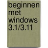 Beginnen met Windows 3.1/3.11 door P. Duyvesteyn