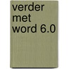 Verder met Word 6.0 by P. Duyvesteyn