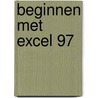 Beginnen met Excel 97 door P. Duyvesteyn