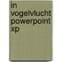 In vogelvlucht Powerpoint XP