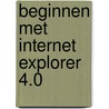 Beginnen met Internet Explorer 4.0 door P. Duyvesteyn