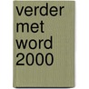 Verder met Word 2000 door P. Duyvesteyn