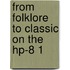 From folklore to classic on the hp-8 1