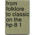 From folklore to classic on the hp-8 1