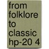 From folklore to classic hp-20 4