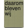 Daarom bleven wij door M. Staudt