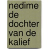 Nedime de dochter van de kalief door Kiesow