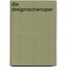 Die Dreigroschenoper door K. Weill