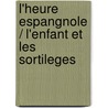 L'Heure espangnole / L'enfant et les sortileges door M. Ravel