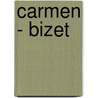 Carmen - Bizet by Unknown