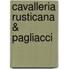 Cavalleria Rusticana & Pagliacci by R. Leoncavallo
