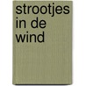 Strootjes in de wind door Onbekend