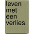 Leven met een verlies