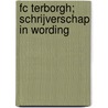 FC Terborgh; schrijverschap in wording by A. Rosendahl Huber