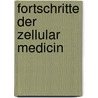 Fortschritte der Zellular Medicin door Onbekend