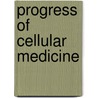 Progress of cellular medicine by M.D. Rath
