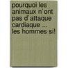 Pourquoi les animaux n`ont pas d`attaque cardiaque ... les Hommes si! door M. Rath