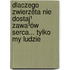 Dlaczego zwierzêta nie dostaj¹ zawa³ów serca... tylko my ludzie