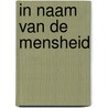 In naam van de mensheid door M. Rath