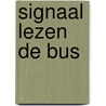 Signaal lezen de bus door Onbekend