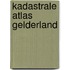Kadastrale atlas gelderland