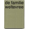 De Familie Weltevree door A.M. van Driel